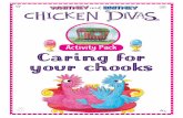 Activity Pack Caring for your chooksB... · Cook the popcorn in oil and allow to cool. Using a darning needle and thin twine, thread popped kernels together and hang up in the chicken