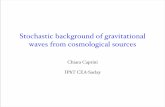 Stochastic background of gravitational waves from cosmological sources · 2014-07-29 · Stochastic background of gravitational waves from cosmological sources ... • they propagate