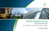KLCCP Stapled Group...2016/06/30  · Highlights for 1H 2016 Outlook for 2H 2016 RM7.45 per sq ft (GT KL) RM6.70 per sq ft (KL fringe) Grade A office average rental KLCCP Stapled Group
