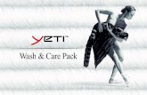 Wash & Care Pack - Yeti · If you have a Yeti storage bag* , use this as a wash bag; Put the Yeti down product inside the wash bag. Pull the strap securely tight and put the remaining