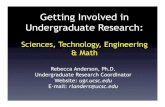Getting Involved in Undergraduate Research · Visit the UCSC Undergraduate Research Opportunities website, ugr.ucsc.edu ! E-mail rlanders@ucsc.edu to schedule an appointment ! Join