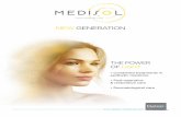 NEW GENERATION - Deleo › wp-content › uploads › 2018 › 10 › Technical-Medisol-Brochure.pdfCombined anti-aging treatments MEDISOL is a very effective complement to the various