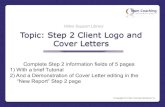 Video Support Library Topic: Step 2 Client Logo and …...Video Support Library Topic: Step 2 Client Logo and Cover Letters Complete Step 2 information fields of 5 pages 1) With a