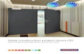 Steel construction project doors OD€¦ · Steel and stainless steel construction project doors Steel and stainless steel multi-function doors offer crucial advantages for architects