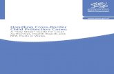 Handling Cross-Border Child Protection Cases...Handling Cross-Border Child Protection Cases: A “Key Steps” Guide for Local Authorities, Health Boards and NHS Trusts in Wales WG16932