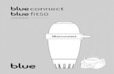 USER MANUAL - Amazon Web Services€¦ · 4 Blue Connect Blue Fit50 USER MANUAL App installation Activate the Internet (Wi-Fi or 4G) and Bluetooth® on your smartphone or tablet.