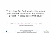 The role of Fat Pad sign in diagnosing occult elbow ... · The role of Fat Pad sign in diagnosing occult elbow fractures in the pediatric patient; A prospective MRI study Zaid Al-Aubaidi,
