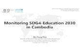 Monitoring SDG4-Education 2030 in Cambodia Doc… · SDG4 Monitoring: Cambodia SDG4-Education 2030 Roadmap It proposes five policy priorities: •Priority 1: All girls and boys have