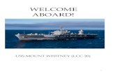 WELCOME ABOARD! - United States Navy › surflant › lcc20 › Documents...3 WELCOME TO USS MOUNT WHITNEY! Welcome aboard and congratulations on your recent assignment to the finest