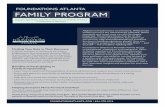 FOUNDATIONS ATLANTA FAMILY PROGRAM...a positive force in your loved one’s process and to find healing for yourself. Benefits of Participating in Family Programming: • Learn how