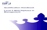 Qualification Handbook Level 5 NVQ Diploma in Management · 2.3.1 Level 5 NVQ Diploma in Management To be awarded this qualification the learner must achieve a minimum of 38 credits