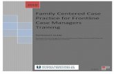 Family Centered Case Practice for Frontline Case Managers Training … · 2019-12-04 · The curriculum for Georgia’s Family Centered Case Practice Model has integrated materials