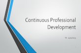 Continuous Professional Development guest speaker€¦ · Overcoming+Challenges1CPD •Keeping+my+knowledge+up1to1date+with+the+newest+technology+and+market+ requirements •Applied+for+a+professional+membership+with+BCS+