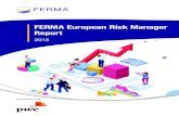 FERMA European Risk Manager Report...FERMA is delighted to present the results of the ninth European Risk Manager Survey carried out in cooperation with PwC. This survey has taken