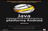 Java. Przygotowanie do programowania na platformę Android...java.lang, java.lang.ref i java.math. Interfejsy API do wykonywania oblicze matematycznych W rozdziale 2. zaprezentowano