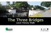 The Three Bridges - Ealing€¦ · This walk was created by the Three Bridges Primary School’s Family Learning Group, Accession Social Enterprise and Ealing Council Adult Education