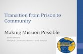 Transition from Prison to Community Making … DOC...Transition from Prison to Community • 2010 Minnesota begins initial launch of NIC model • Technical assistance to help plan