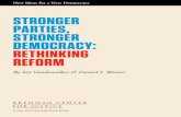 Stronger partie S, Stronger democracy: rethinking · ABOUT NEW IDEAS FOR A NEW DEMOCRACY This is a moment for fresh thinking — and rethinking — new approaches to reform. The Brennan