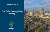 Final Traffic Calming Design Meeting › drupal-prod... · Review of the Final Traffic Calming Design What do we do tonight? Next Steps -Final Design Approval •Support for the final