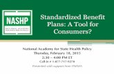 Standardized Benefit Plans: A Tool for Consumers? › wp-content › uploads › 2016 › 02 › Std-Benefit...Standardized Benefit Plans: A Tool for Consumers? National Academy for