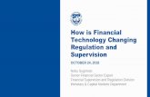 How is Financial Technology Changing Regulation and ...pubdocs.worldbank.org/en/232541540995409342/Session-10-Nobu-… · Technology Changing Regulation and Supervision OCTOBER 24,