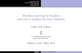 Machine learning for hackers and why it matters for Free Softwareduboue.net › papers › ml4floss.pdf · 2013-12-11 · Machine learning for hackers and why it matters for Free