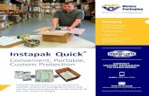 VP Flyer Protective Packaging5 - Victory Packaging ......Instapak Quick® foam is a no equipment needed, protective packaging solution that can be used everywhere for most products