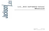 LC XO GPSDO User - Jackson Labs Technologies, Inc. · LC_XO GPSDO User Manual ... soldered into, or plugged into a socket on a customers PCB. All that is required to operate the LC_XO