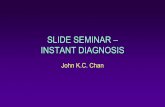 SLIDE SEMINAR INSTANT DIAGNOSIS - seapcongresos.com · SLIDE SEMINAR – INSTANT DIAGNOSIS ... #2 This is a GIST. What is its most likely site of occurrence? #3 This is a GIST. What