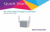 AC750 WiFi Range Extender Model EX3700 Quick Start Guide - Netgear · 2015-03-23 · The NETGEAR WiFi Range Extender increases the distance of a WiFi ... 3. If your WiFi router supports
