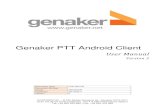 Genaker PTT Android Client · The Genaker PTT application client is compatible with handsets running Android 4.4, Android 4.4.x, Android 5.0, Android 5.0.1, Android 5.1, and Android