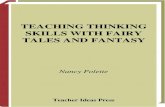 TEACHING THINKING SKILLS WITH FAIRY TALES AND …Teaching Thinking Skills with Fairy Tales and Fantasy is an easytouse guide to teaching those skills that have been identified as needing