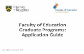 Faculty of Education Graduate Programs: Application Guide › education › assets › pdf › edgrad › ... · • Updated Resumé or CV . Doctor of Philosophy (PhD) in Education