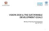 VISION 2030 & THE SUSTAINABLE DEVELOPMENT GOALS › sites › default › files › sites › default › file… · National Vision to 2030 and Strategy 4 •By 2030, Trinidad and