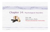 Chapter 14: Psychological Disorderspeople.wku.edu/rick.grieve/IntroPsych.Files/Lecture Notes/Ch14.sp05.pdfMental disorders in which psychological symptoms take a physical, or somatic,