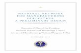 NATIONAL NETWORK 2011 UNITED STATES FOR MANUFACTURING … › sites › prod › files › 2013 › 11 › f4 › nstc... · 2013-11-08 · Network for Manufacturing Innovation (NNMI)—an