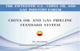CHINA OIL AND GAS PIPELINE STANDARD SYSTEM PM 10 by CNPC,… · The 15th U.S. - China Oil and Gas Industry Forum 4 1. History Review In December 1958, China's first crude oil pipeline