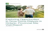 Exploring Opportunities to Grow Home Dialysis in Ontario ... · Exploring Opportunities to Grow Home Dialysis in Ontario: Provincial Site Visit Report 7 HOW WERE SITE VISITS CONDUCTED