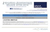Education, Employment and Training Opportunities Weekly 22.04 · Hays Travel Ltd Ref: VAC000764341 (Newport) VAC000764360 (Shanklin) Hours: 37½ per week Wage: £123.75 per week Closing
