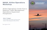 NASA: Airline Operations Federal Aviation Workshop › groups › AORG › ... · NASA Airline Operations Workshop August 2-4, 2016 Disclaimer • The contents of this material reflect