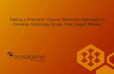 Taking a Precision Cancer Medicine Approach to Develop Oncology … › wp-content › uploads › 2018 › 11 › ... · Taking a precision cancer medicine approach to develop Onvansertib,