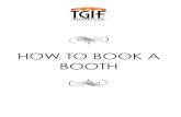 HOW TO BOOK A BOOTH - TGIF Bazaars · HOW TO BOOK A BOOTH . ... to final confirmation by TGIF Bazaars 7 . Check your selection to ensure you made the right request. If you want to