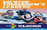 mentor For More Information Contact Us: WHY MENTOR ... · – a good mentor can help pave the way for long-term success. High school is the perfect time to help students: • understand