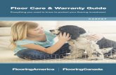 Floor Care & Warranty Guide - Shop Flooring in Vinyl, Hardwood, Tile, Carpet … · 2017-05-11 · Floor Care & Warranty Guide Everything you need to know to protect your flooring