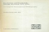 Psycholytic and Psychedelic Therapy Research 1931-1995: A ... · of unique psychoactive substances like LSD, psilocybin, MDMA etc. as adjuvants to psychotherapy, which opens extremely