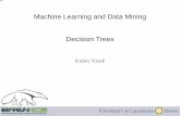 Machine Learning and Data Mining Decision Treeskkask/Spring-2018 CS273P/slides/09-dectree.pdf · Building a decision tree Stopping conditions: * # of data < K * Depth > D *