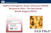 Highly Pathogenic Avian Influenza (HPAI) Response Plan ... · Highly Pathogenic Avian Influenza (HPAI) Response Plan: The Red Book (Draft August 2015) 1. Purpose of Plan Provides