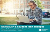 KiwiSaver & Student loan changes New Zealanders use KiwiSaver to save for their retirement - as at 31
