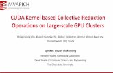 CUDA Kernel based Collective Reduction Operations on Large-scale GPU …web.cse.ohio-state.edu › ~chu.368 › slides › 16CCGRID.pdf · 2017-10-01 · CUDA Kernel based Collective