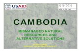 CAMBODIA - Forest Trends Ch… · CAMBODIA MISMANAGED NATURAL RESOURCES AND ALTERNATIVE SOLUTIONS. FOREST COVER 1997FOREST COVER 2002FOREST COVER 2006. FOREST COVER CHANGE Source: